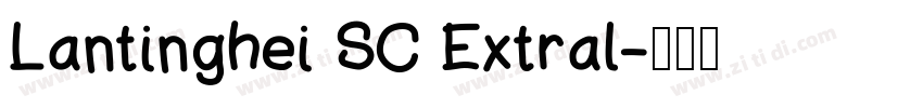 Lantinghei SC Extral字体转换
